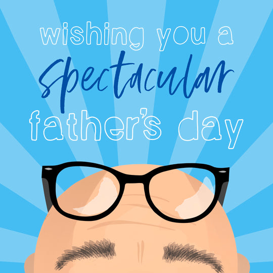 Wishing You A SPECtacular Father?s Day