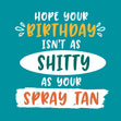 Shitty Spray Tan Birthday - 1