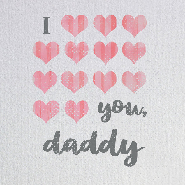 I Love You Daddy Hearts Card