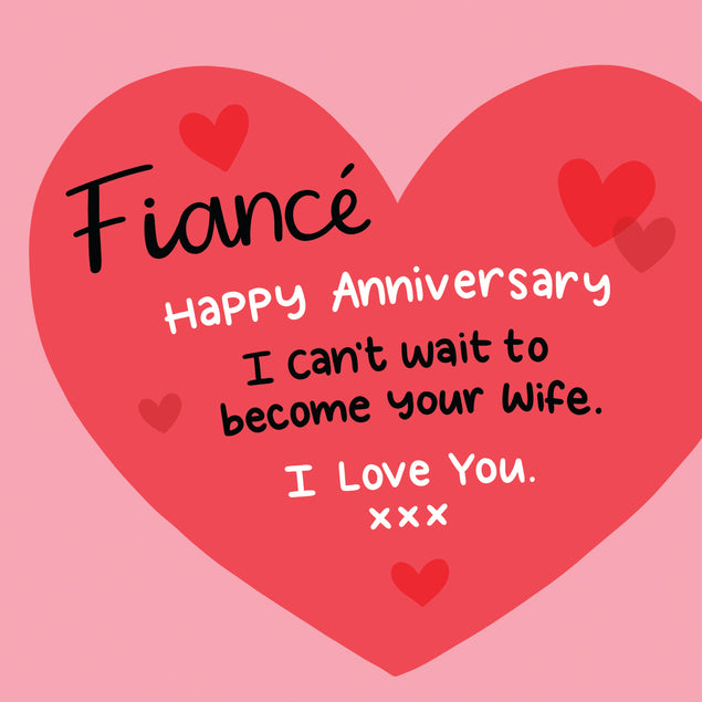 Happy Anniversary Fiance I Can't Wait To Become Your Wife Card Occasion_Anniversary Occasion_Wedding Anniversary