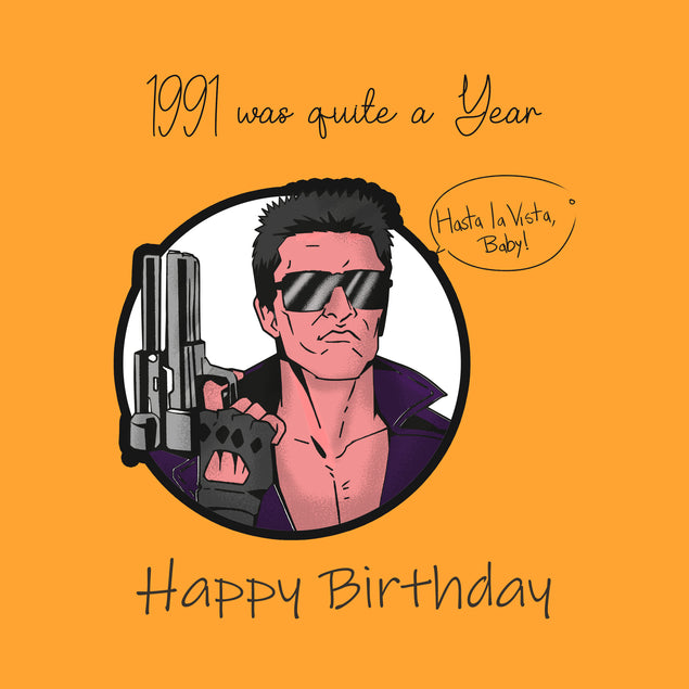 Happy Birthday 1991 Was Quite A Year Card Seo_1991