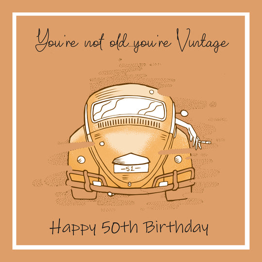 Happy 50th Birthday You Are Vintage
