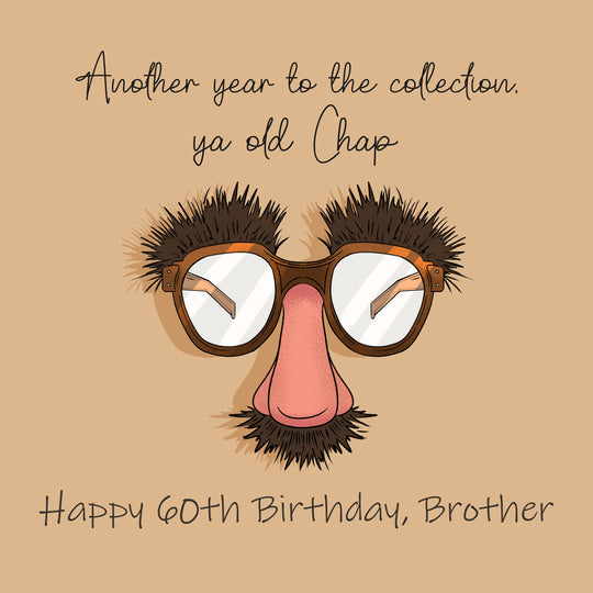 Happy 60th Birthday Brother Ya Old Chap