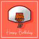 Orange Themed Hoopy Birthday Basketball Card