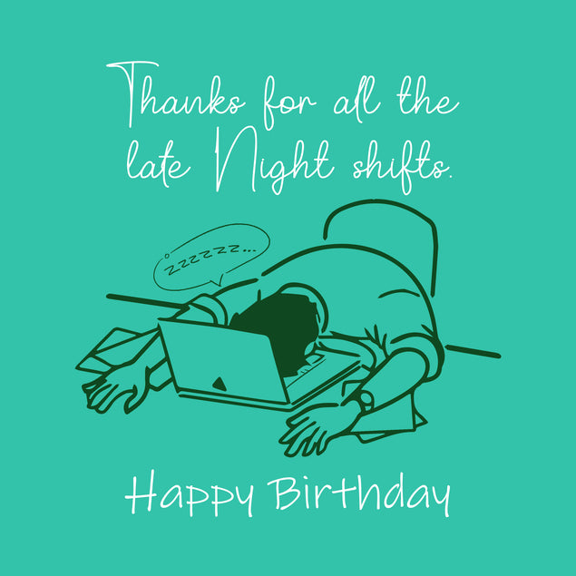 Happy Birthday Thanks For All The Late Night Shifts Card Seo_For Corporate Occasion_Birthday