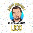 Happy Birthday to my favourite Leo! - 1