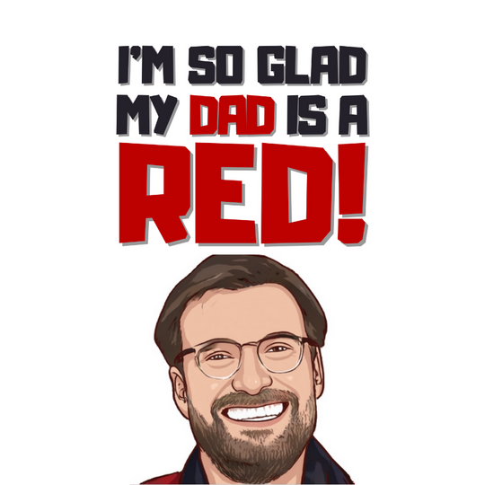 I'm So Glad, My Dad Is A Red! Card