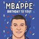 Mbappe Birthday Card