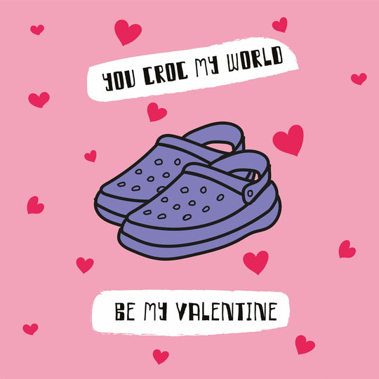 You Croc My World Valentine's Day Card