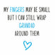 My Fingers May Be Small Grandad Card