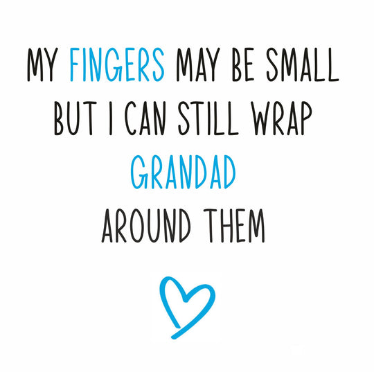 My Fingers May Be Small Grandad Card
