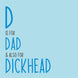 D Is For Dad Card