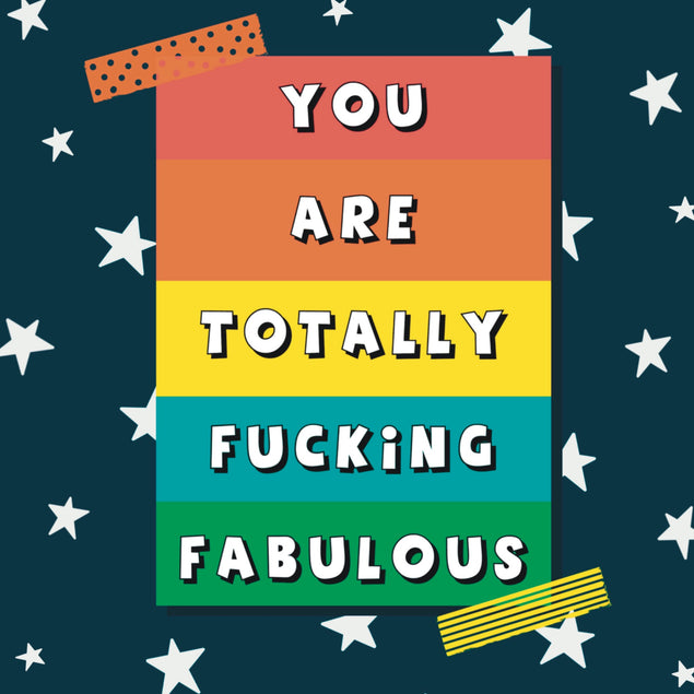 You are totally fucking fabulous card - 1