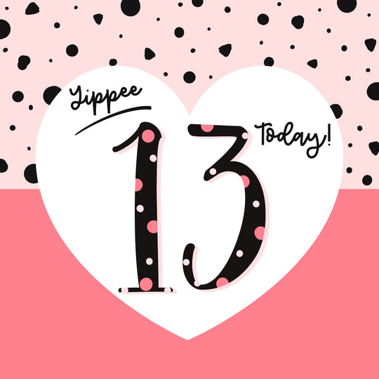 Yippee 13 Today! Birthday Card