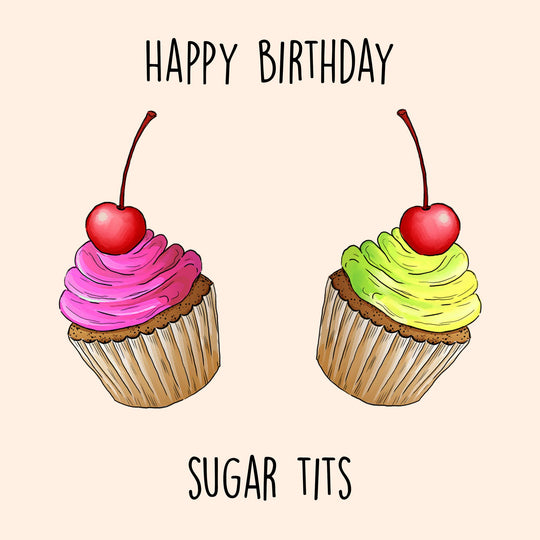 Happy Birthday Sugar Tits Card