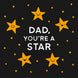 Dad You're a Star! Card
