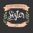 Happy 21st Birthday Sister In Black