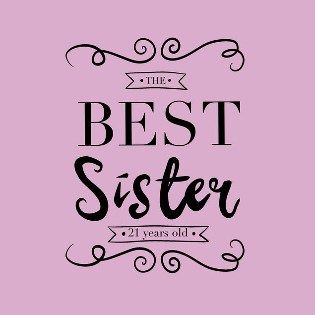 Happy 21st Birthday The Best Sister In Pink
