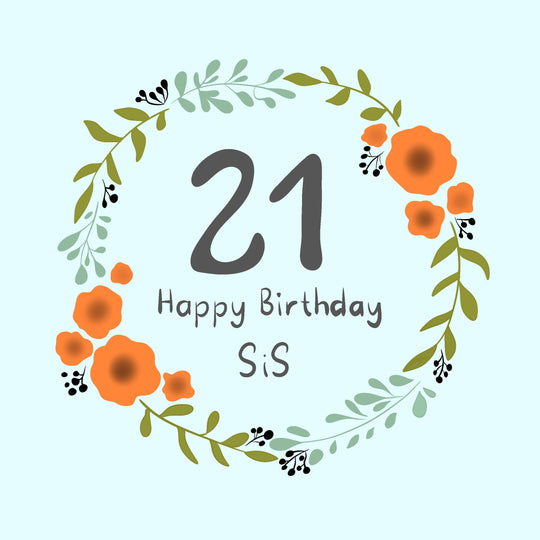 Happy 21st Birthday Sis Flowers In Blue