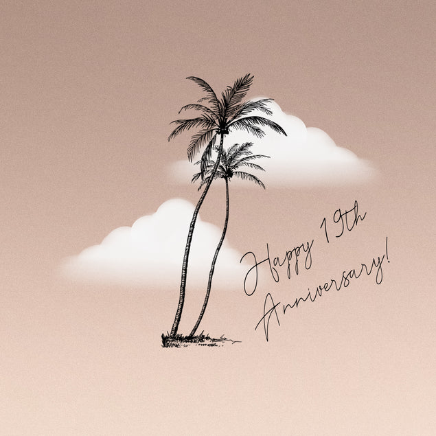 Happy 19th Anniversary Palm Trees And Clouds