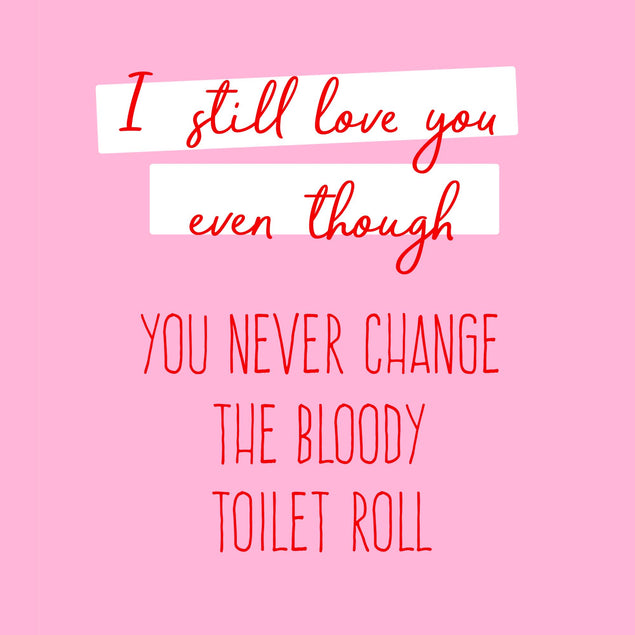 Never Change The Toilet Roll Anniversary Card