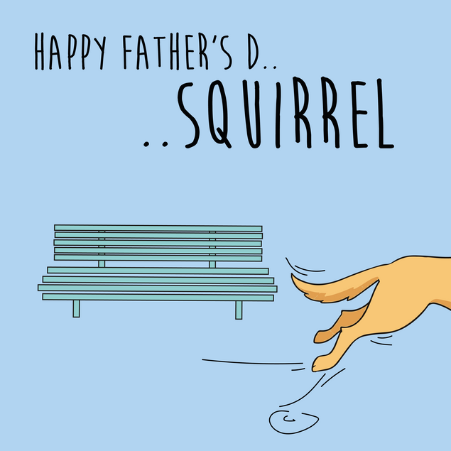 Funny distracted dog squirrel Father's Day card - 1