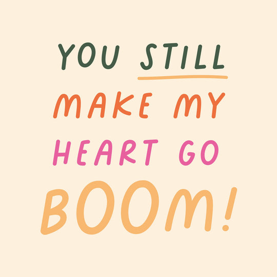 You Still Make My Heart Go Boom Card