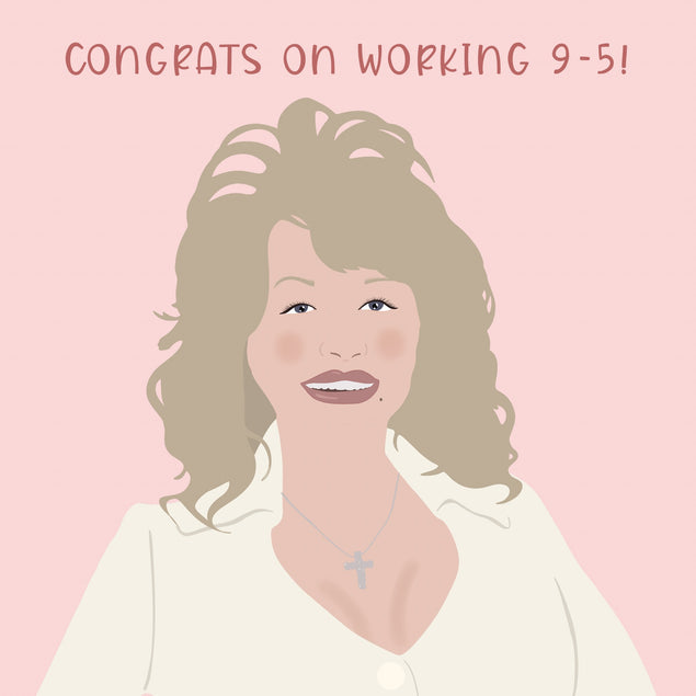 Congratulation on working 9-5 - 1