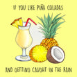 If You Like Pina Coladas Card