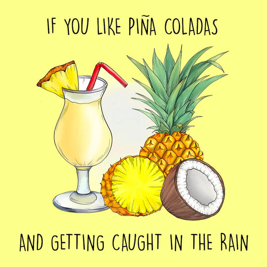If You Like Pina Coladas Card
