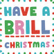 Have A Brill Christmas Card