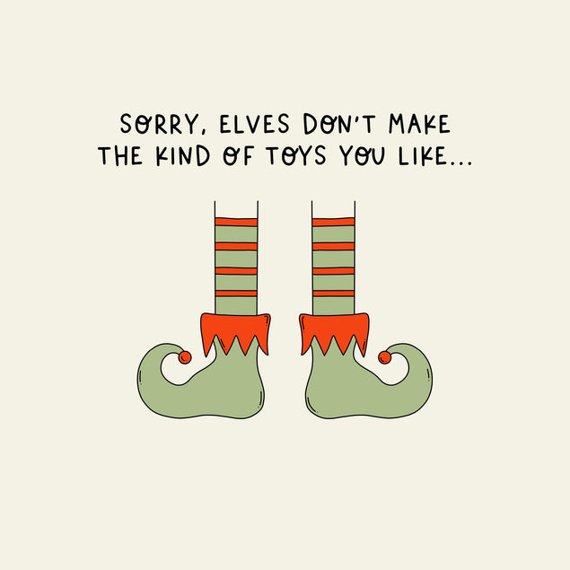 sorry, elves don't make the kind of toys you like... - 1