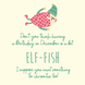 December Birthday People Are So Elf-fish Card