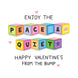 Happy Valentine's Day Enjoy The Peace & Quiet From The Bump Card