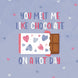 You Melt Me Like Chocolate Card