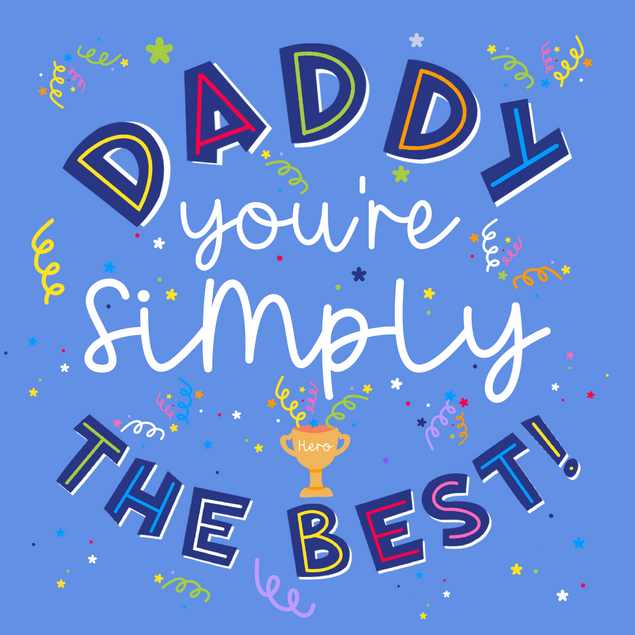 Daddy You’re Simply The Best Greeting Card - 1