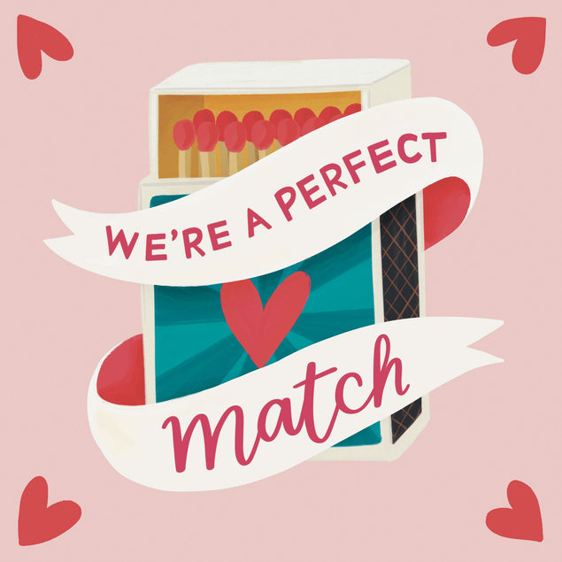 We're A Perfect Match Card