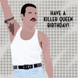 Have A Killer Queen Birthday - 1