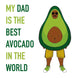 Dad Best Avocado In The World Card