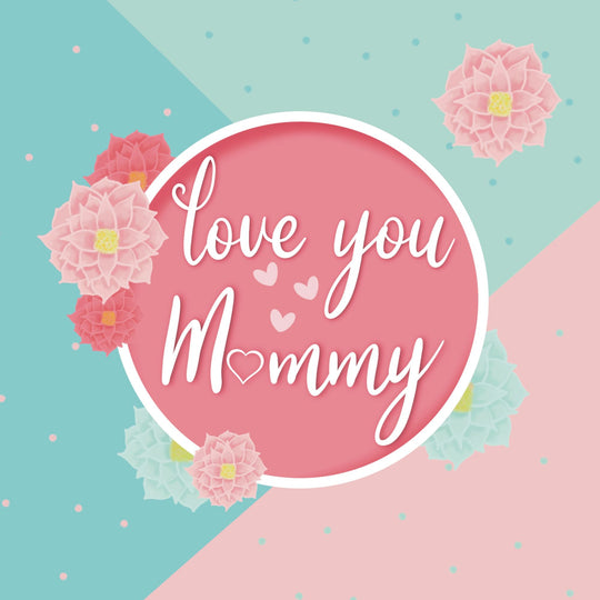 Love You Mummy Pink Flowers Card