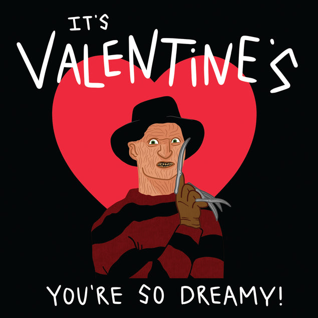 It's Valentine's You're So Dreamy Freddy Kruger Card Season_Valentine's Day Seo_Scary