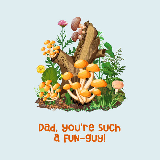 Dad, You're Such A Fun-guy Father's Day Card