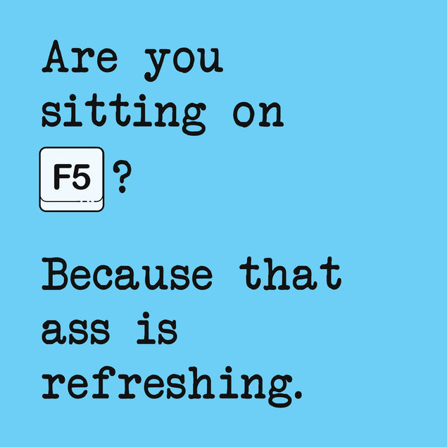 Are You Sitting On F5? Card