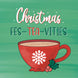 Christmas Fes-tea-vities Card