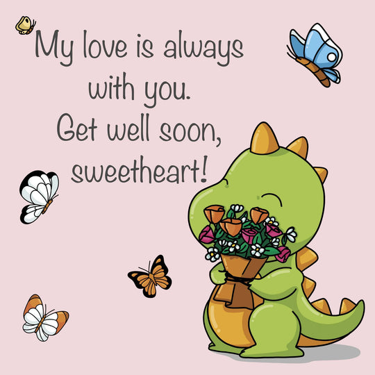 My Love Is With You Get Well Card