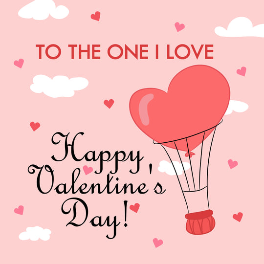 Balloon To The One I Love Valentine's Card