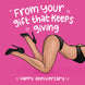 Happy Anniversary From Your Gifts That Keeps Giving Card