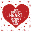 You Make My Heart Explode Card