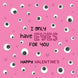 I Only Have Eyes For You Valentine's Day Card