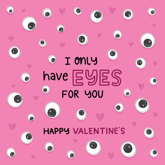 I Only Have Eyes For You Valentine's Day Card